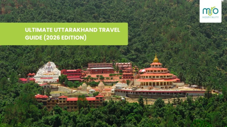 Ultimate Uttarakhand Travel Guide (2026 Edition)