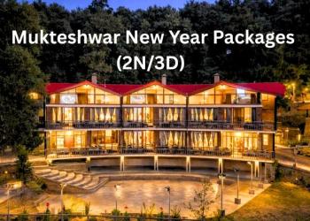 Mukteshwar New Year Packages